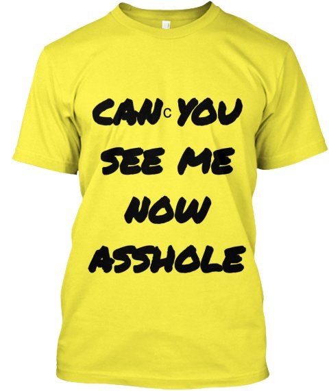 best of Now me Can asshole tee see shirt you