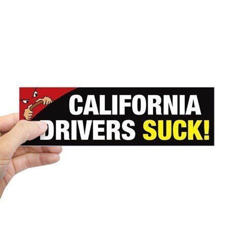 Blaze reccomend Why california drivers suck