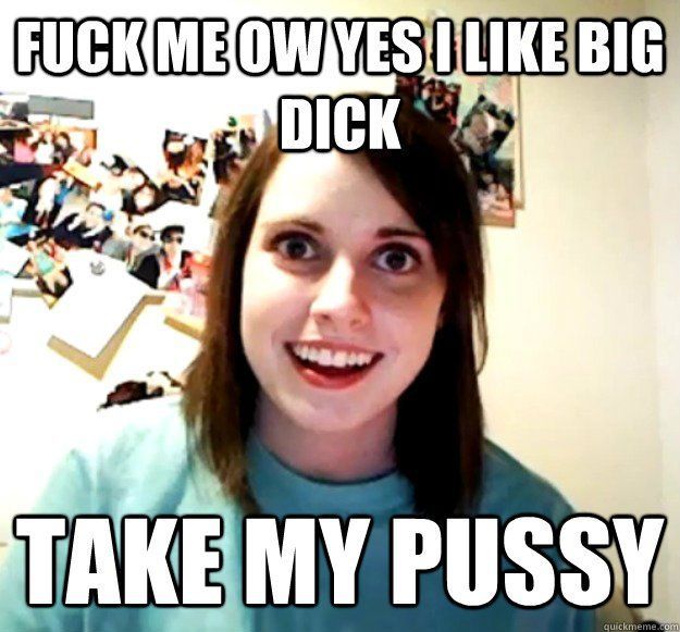 I like big dick