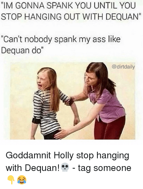He will spank me wife ass