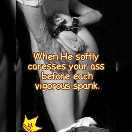 He will spank me wife ass