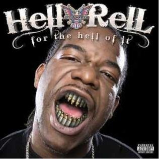 Hell rell for the hell of it